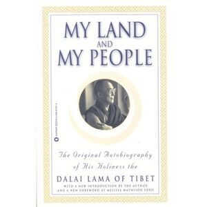 My Land and My People: The Original Autobiography of His Holiness the Dalai Lama
